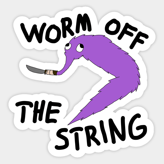 Worm Off The String Sticker by CactusMonsters